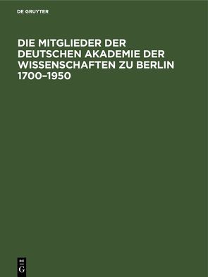Die Mitglieder der Deutschen Akademie der Wissenschaften zu Berlin 1700–1950 von Amburger,  Erik