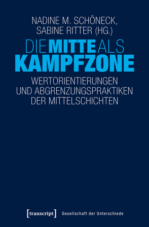 Die Mitte als Kampfzone von Ritter,  Sabine, Schöneck,  Nadine M.