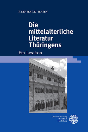 Die mittelalterliche Literatur Thüringens von Hahn,  Reinhard