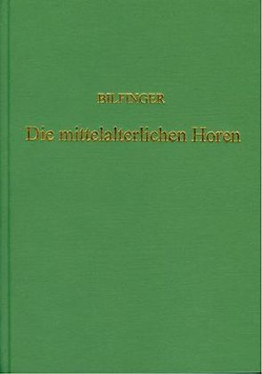 Die mittelalterlichen Horen und die modernen Stunden – Ein Beitrag zur Kulturgeschichte. (Sändig Reprint) von Bilfinger,  Gustav