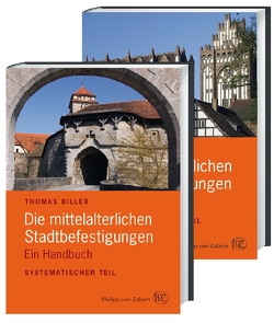 Die mittelalterlichen Stadtbefestigungen im deutschsprachigen Raum von Biller,  Thomas
