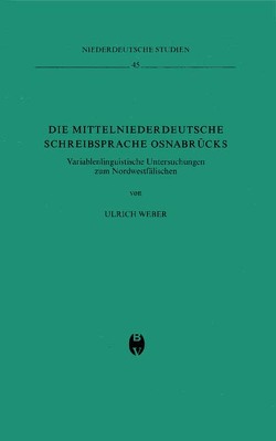 Die mittelniederdeutsche Schreibsprache Osnabrücks von Weber,  Ulrich