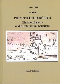 Die mittelste Grübeck – Band II von Tillmann,  Rudolf