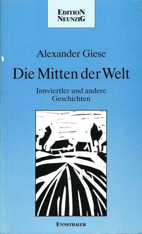 Die Mitten der Welt von Giese,  Alexander