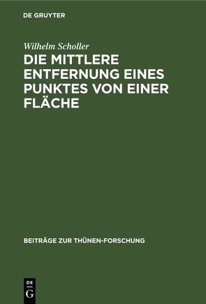 Die mittlere Entfernung eines Punktes von einer Fläche von Scholler,  Wilhelm