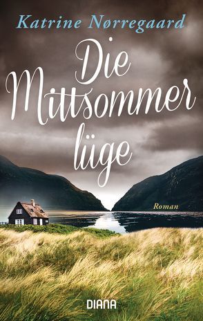 Die Mittsommerlüge von Nørregaard,  Katrine, Rüegger,  Lotta, Wolandt,  Holger