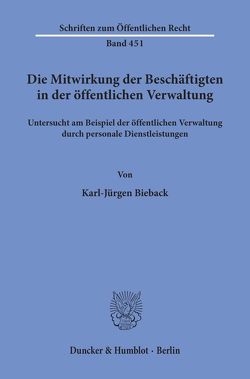 Die Mitwirkung der Beschäftigten in der öffentlichen Verwaltung, von Bieback,  Karl-Jürgen