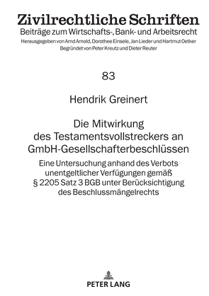 Die Mitwirkung des Testamentsvollstreckers an GmbH-Gesellschafterbeschlüssen von Greinert,  Hendrik