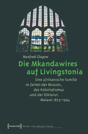 Die Mkandawires auf Livingstonia von Glagow,  Manfred