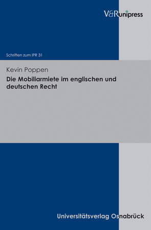 Die Mobiliarmiete im englischen und deutschen Recht von Bar,  Christian von, Poppen,  Kevin, Schmidt-Kessel,  Martin, Schulte-Nölke,  Hans