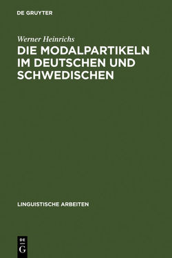 Die Modalpartikeln im Deutschen und Schwedischen von Heinrichs,  Werner