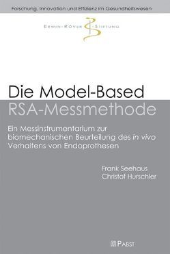 Die Model-Based RSA-Messmethode von Hurschler,  Christof, Seehaus,  Frank