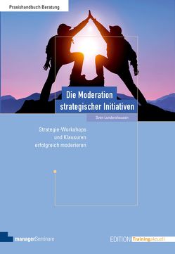 Die Moderation strategischer Initiativen von Lundershausen,  Sven