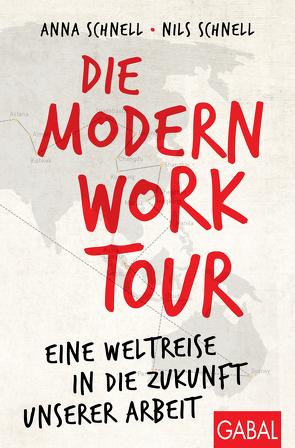 Die Modern Work Tour von Schnell,  Anna, Schnell,  Nils