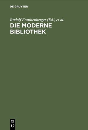 Die moderne Bibliothek von Frankenberger,  Rudolf, Haller,  Klaus