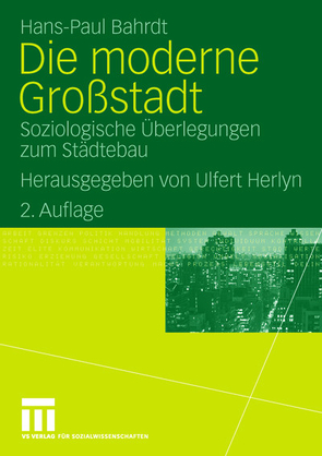 Die moderne Großstadt von Bahrdt,  Hans Paul, Herlyn,  Ulfert