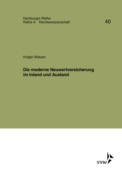 Die moderne Neuwertversicherung im Inland und Ausland von Matzen,  Holger