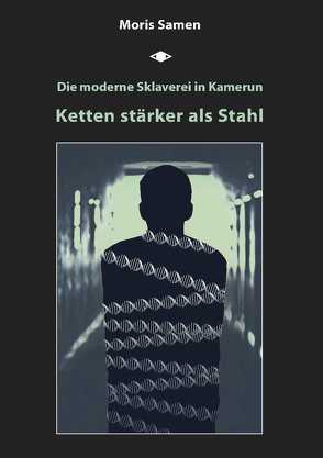 Die moderne Sklaverei in Kamerun von Samen,  Moris