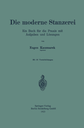 Die moderne Stanzerei von Kaczmarek,  Eugen