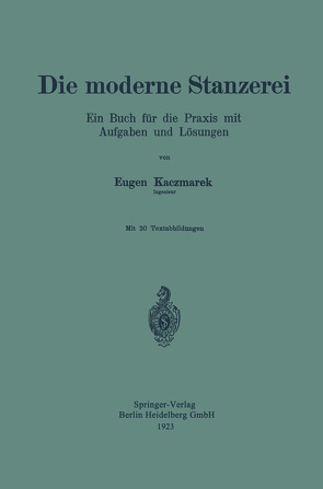Die moderne Stanzerei von Kaczmarek,  Eugen