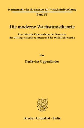 Die moderne Wachstumstheorie. von Oppenländer,  Karlheinz