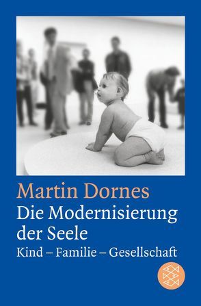 Die Modernisierung der Seele von Dornes,  Martin