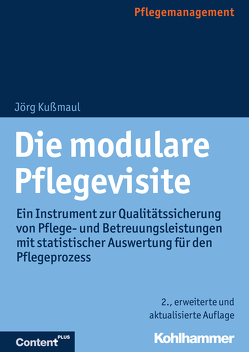 Die modulare Pflegevisite von Kußmaul,  Jörg