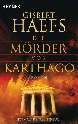 Die Mörder von Karthago von Haefs,  Gisbert
