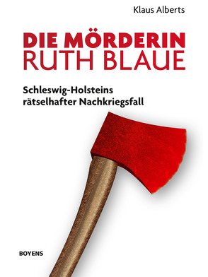 Die Mörderin Ruth Blaue von Alberts,  Klaus