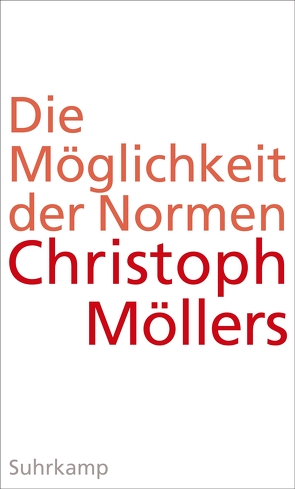 Die Möglichkeit der Normen von Möllers,  Christoph