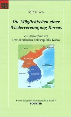Die Möglichkeiten einer Wiedervereinigung Koreas von Yeo,  Min Il