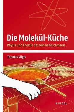 Die Molekül-Küche von Vilgis,  Thomas