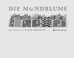 Die Mondblume von Turkowski,  Einar