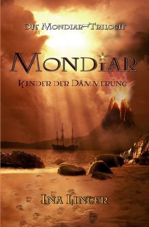 Die Mondiar-Trilogie / Mondiar von Linger,  Ina