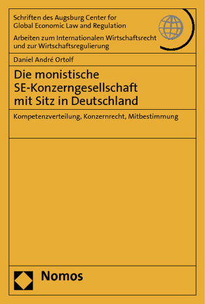 Die monistische SE-Konzerngesellschaft mit Sitz in Deutschland von Ortolf,  Daniel André