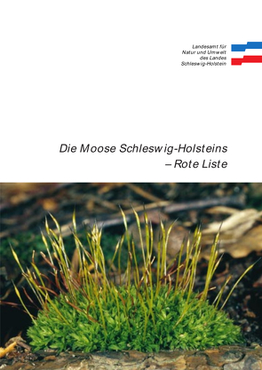 Rote Liste Die Moose Schleswig-Holsteins von Schulz,  Florian