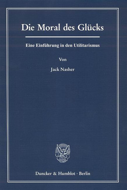 Die Moral des Glücks. von Nasher,  Jack