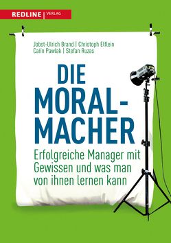 Die Moral-Macher von Brand,  Jobst Ulrich, Elflein,  Christoph, Pawlak,  Carin, Ruzas,  Stefan