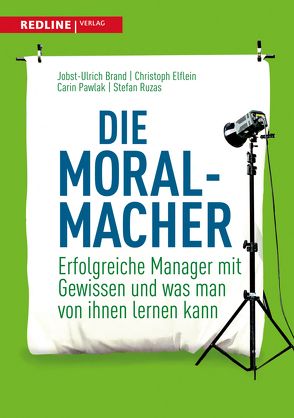 Die Moral-Macher von Brand,  Jobst Ulrich, Elflein,  Christoph, Pawlak,  Carin, Ruzas,  Stefan