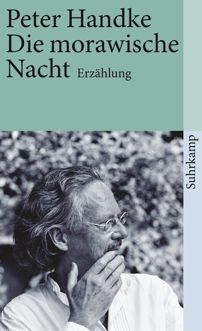 Die Morawische Nacht von Handke,  Peter