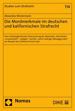 Die Mordmerkmale im deutschen und kalifornischen Strafrecht von Westermann,  Alexandra