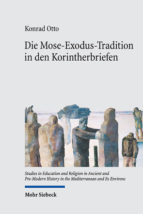 Die Mose-Exodus-Tradition in den Korintherbriefen von Otto,  Konrad