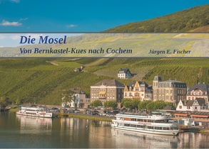 Die Mosel von Fischer,  Jürgen E.