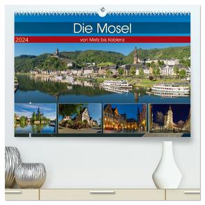 Die Mosel von Metz bis Koblenz (hochwertiger Premium Wandkalender 2024 DIN A2 quer), Kunstdruck in Hochglanz von Pabst,  Michael