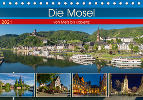 Die Mosel von Metz bis Koblenz (Tischkalender 2021 DIN A5 quer) von Pabst,  Michael