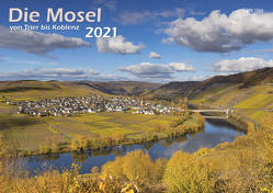 Die Mosel von Trier bis Koblenz 2021 Wandkalender A3 Spiralbindung von Klaes,  Holger