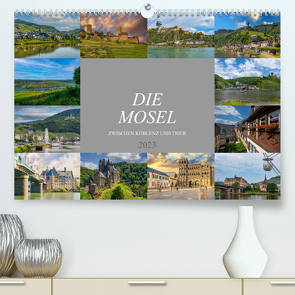 Die Mosel zwischen Koblenz und Trier (Premium, hochwertiger DIN A2 Wandkalender 2023, Kunstdruck in Hochglanz) von Meutzner,  Dirk