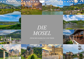 Die Mosel zwischen Koblenz und Trier (Wandkalender 2023 DIN A4 quer) von Meutzner,  Dirk