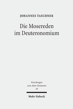 Die Mosereden im Deuteronomium von Taschner,  Johannes