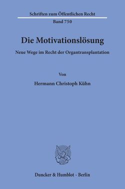 Die Motivationslösung. von Kühn,  Hermann Christoph